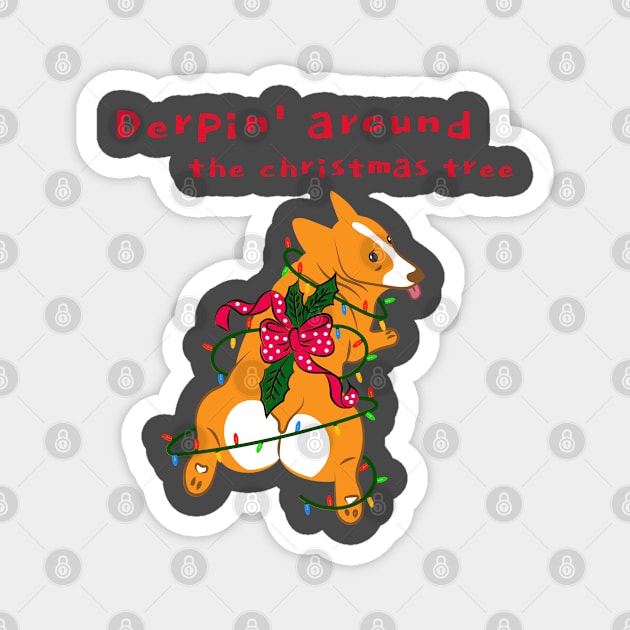 Derpin' Around the Christmas Tree Christmas Dog (Rockin' Around the Christmas Tree) Magnet by LoveofDog