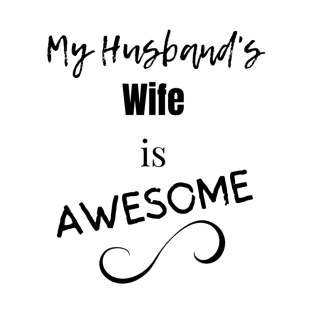 My Husband's Wife Is Awesome T-Shirt