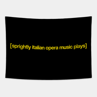 sprightly italian opera music plays Tapestry