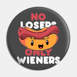 No Losers Only Wieners Kawaii Hot Dog Pin