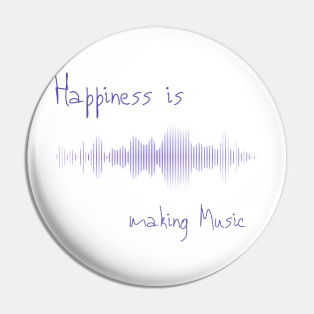 Happiness is making music Pin by soubamagic