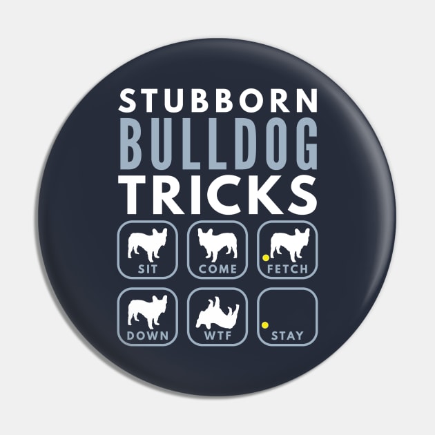 Stubborn English Bulldog Tricks - Dog Training Pin by DoggyStyles