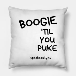 Boogie Till You Puke, Speakeasily Pillow