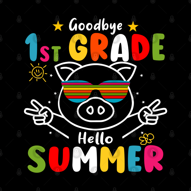 Goodbye 1st grade Graduation 2024 Hello Summer Pig by AngelGurro