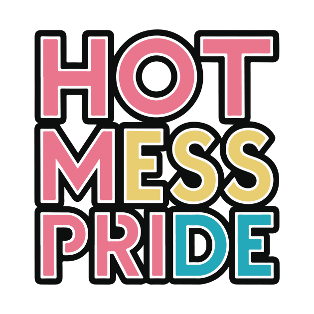 Hot mess pride lbgt by StepInSky