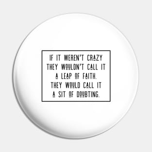 Sit of Doubting Pin