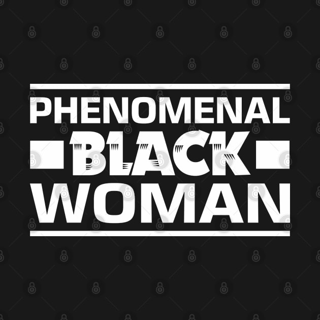 Phenomenal Black Woman by UrbanLifeApparel