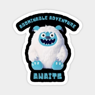 Abominable Adventure Awaits Magnet