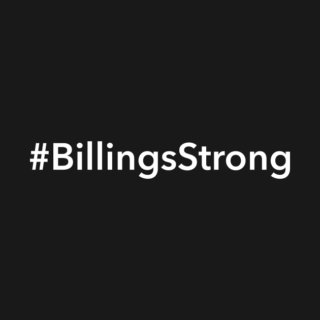 Billings Strong by Novel_Designs