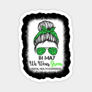 Green Messy Bun In May We Wear Green Mental Health Awareness Magnet