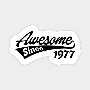 Awesome Since 1977 Magnet