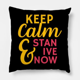 Keep Calm And Stan IVE Pillow