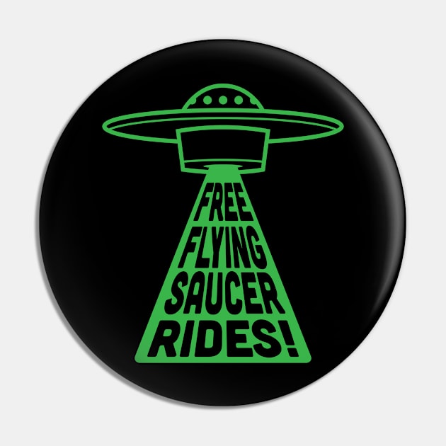 Free Flying Saucer Rides Pin by bryankremkau