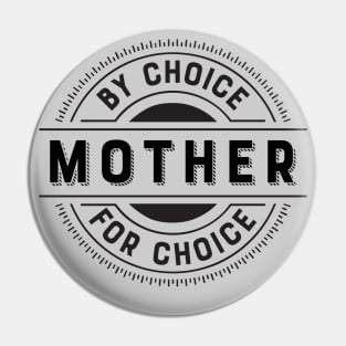 Mothers For Choice Pin