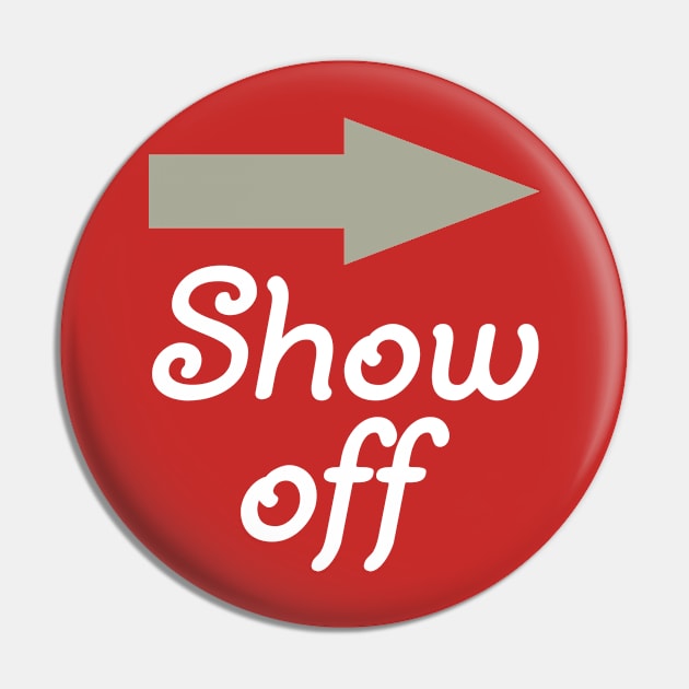 Show Off, Twin Design Pin by PeppermintClover