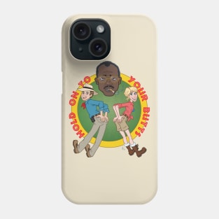 Hold On! Phone Case