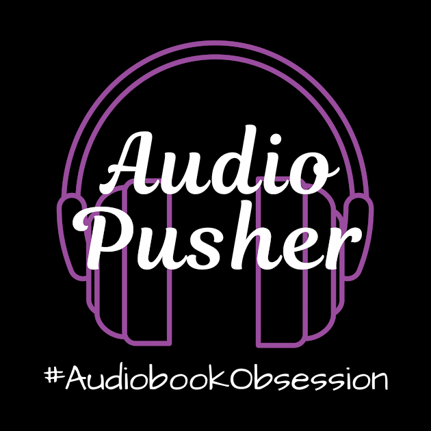 Audio Pusher by AudiobookObsession