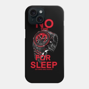 No time for sleep Phone Case