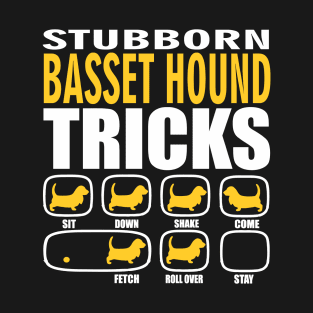 Stubborn Basset Hound Tricks T-Shirt