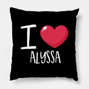 I Love Alyssa Pillow