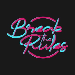 Break the rules T-Shirt