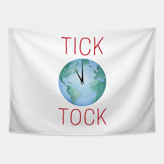 TICK TOCK PLANET EARTH - 11th HOUR - Climate Change Message Tapestry by VegShop