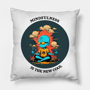 Mindfulness is the new cool Pillow