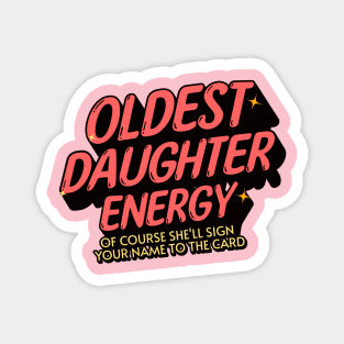 Oldest Daughter Energy - Pink Magnet