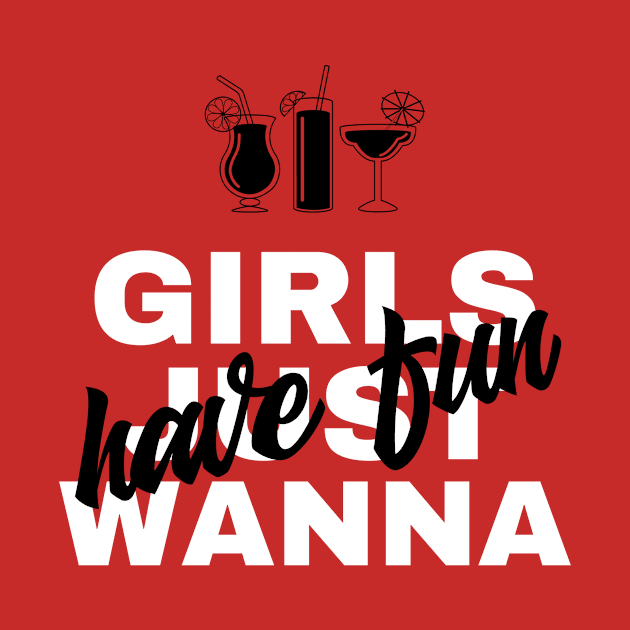 Girls just wanna have fun | Funny tshirt for women | Girl power | Woman choice by Fashionablebits
