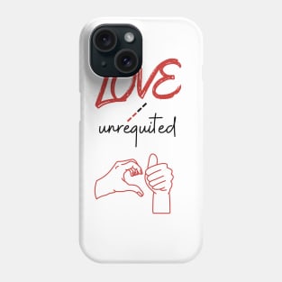 LOVE/Unrequited Phone Case