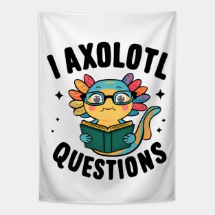 I axolotl questions Tapestry