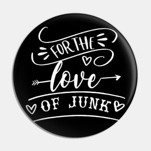 For the Love of Junk Pin