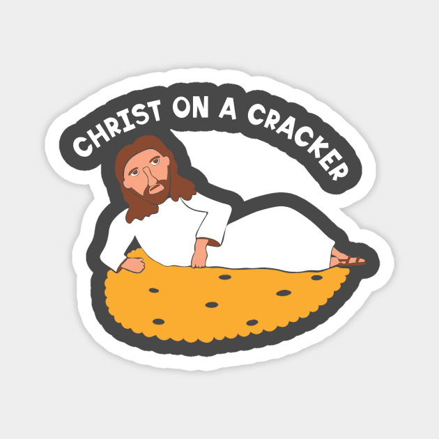 Christ on a Cracker Magnet by Alissa Carin