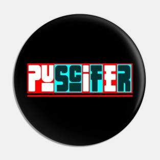 Puscifer Pin