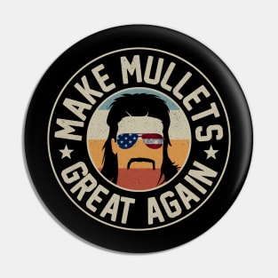 Make Mullets Great Again Pin