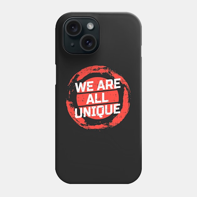 We are all unique Phone Case by D3monic