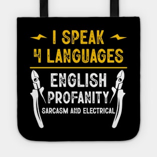 I Speak 4 Languages English Profanity Sarcasm And Electrical Funny Electrician Tote