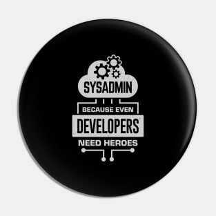 Sysadmin Because Even Developers Need Heroes Pin