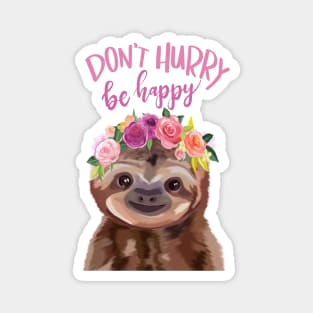 Don't Hurry Be Happy Magnet