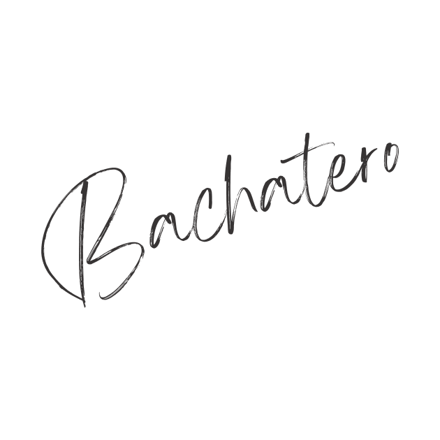 Bachatero (Handwriting) by Dance Art Creations