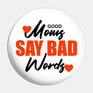 Good moms say bad words Pin