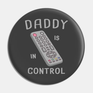 Funny Remote Control Daddy Is In Control Pin