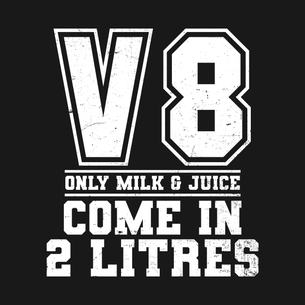 V8 Engine Shirt | Milk And Juice Come 2 Litres Gift by Gawkclothing