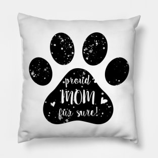 Proud Mom Fur Sure - Black Pillow