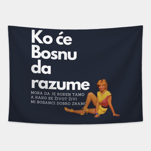 Mi Bosanci dobro znamo Tapestry by ZdravieTees