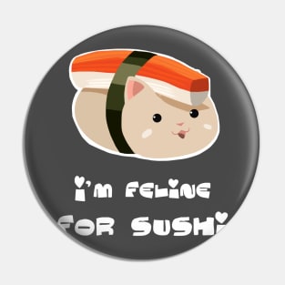 Feline for sushi Pin