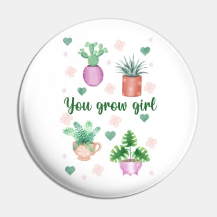 You grow girl! Pin