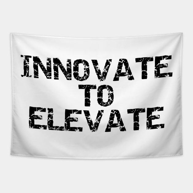 Innovate To Elevate Tapestry by Texevod