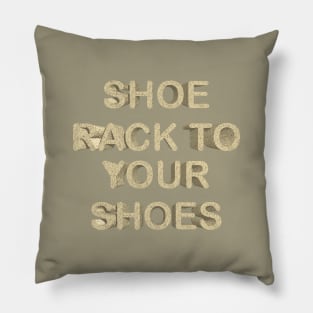 Shoe rack to your shoes Pillow