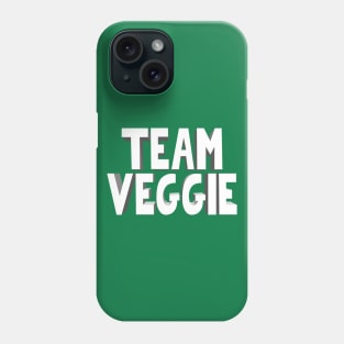 TEAM VEGGIE - Awesome Vegan/Vegetarian Gift Phone Case